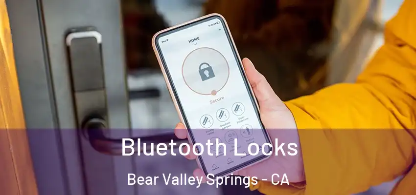  Bluetooth Locks Bear Valley Springs - CA